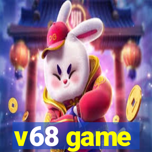 v68 game